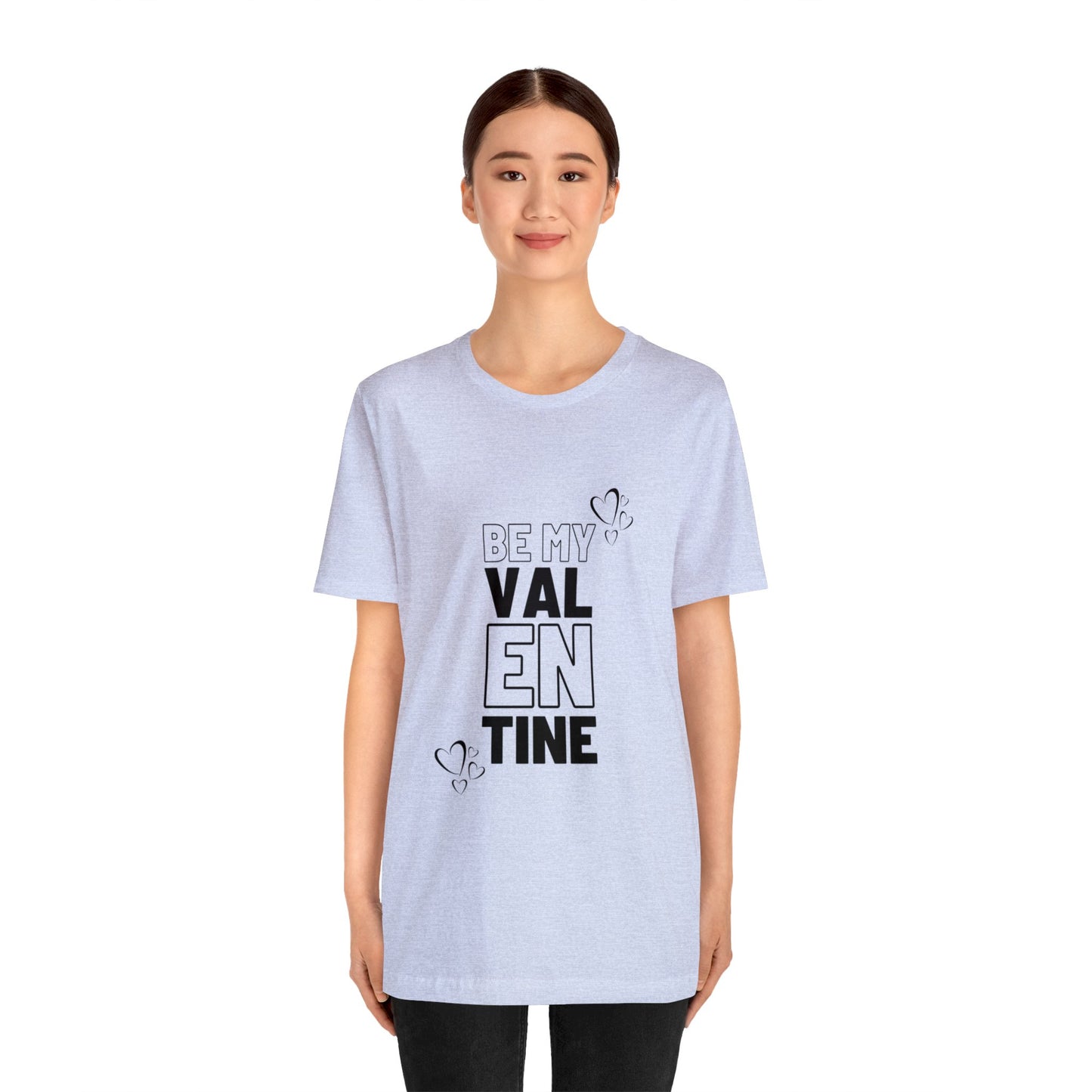 Be My Valentine Customized Unisex Jersey Short Sleeve Tee For Your Love