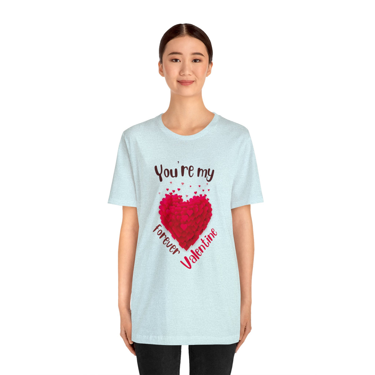 You Are My Forever Valentine Customized Unisex Jersey Short Sleeve Tee