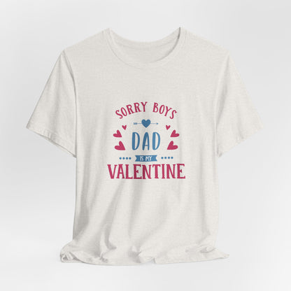 Dad is My Valentine Customized Unisex Jersey Short Sleeve Tee