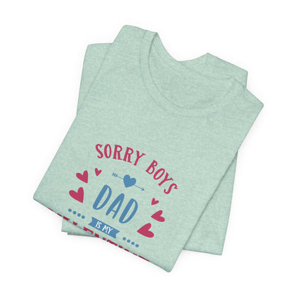 Dad is My Valentine Customized Unisex Jersey Short Sleeve Tee