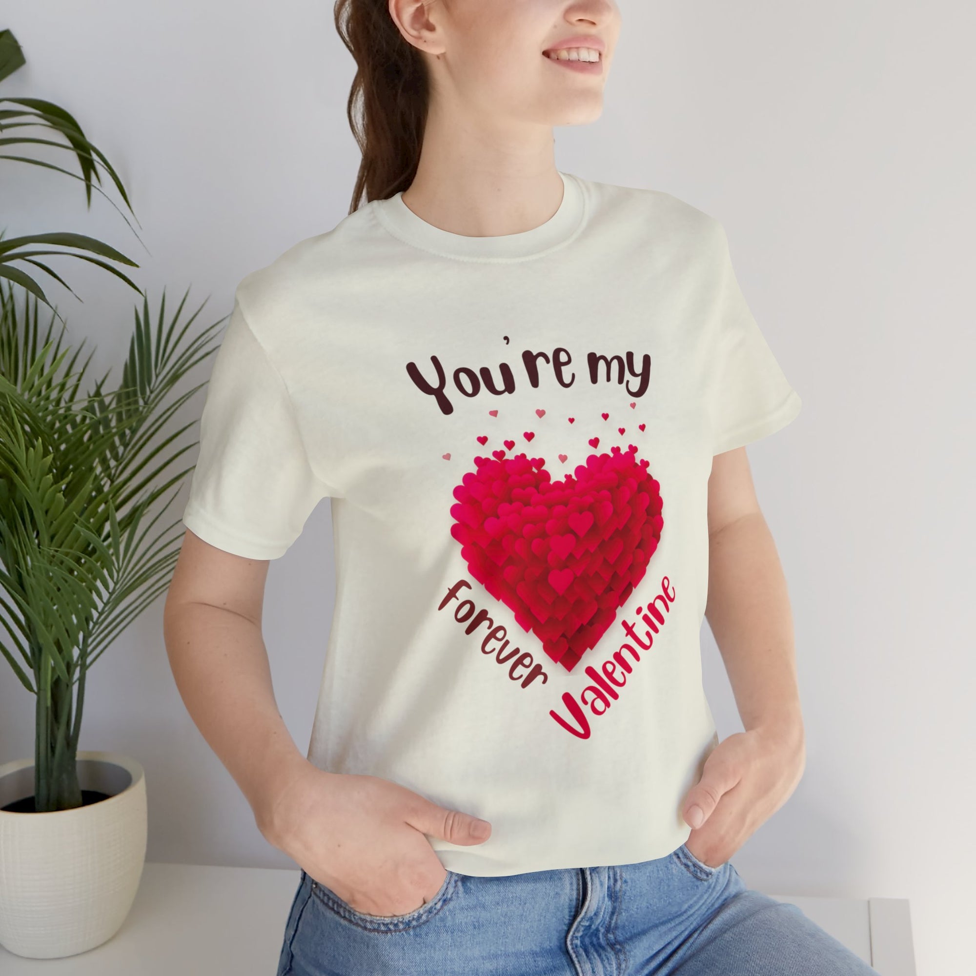 You Are My Forever Valentine Customized Unisex Jersey Short Sleeve Tee