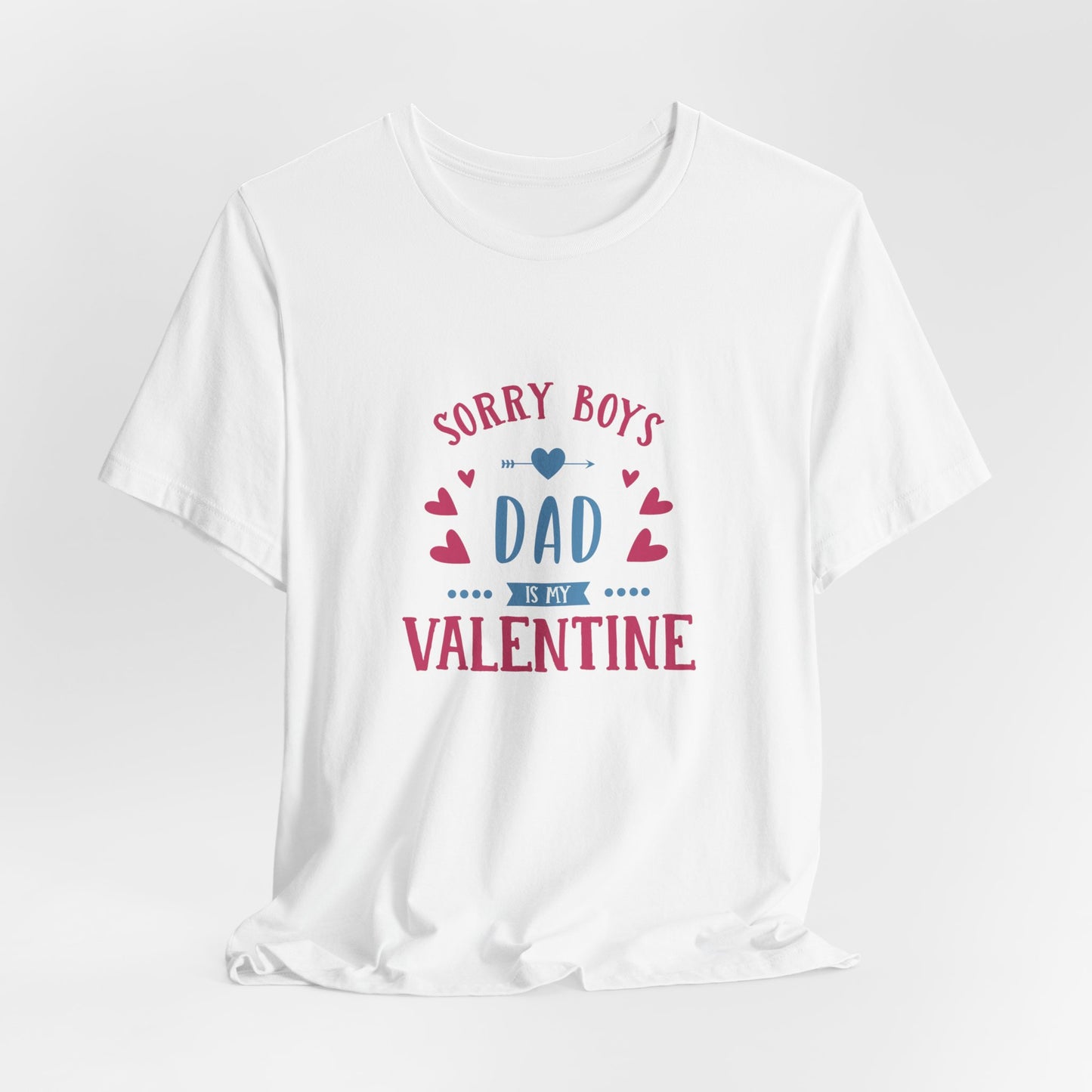 Dad is My Valentine Customized Unisex Jersey Short Sleeve Tee