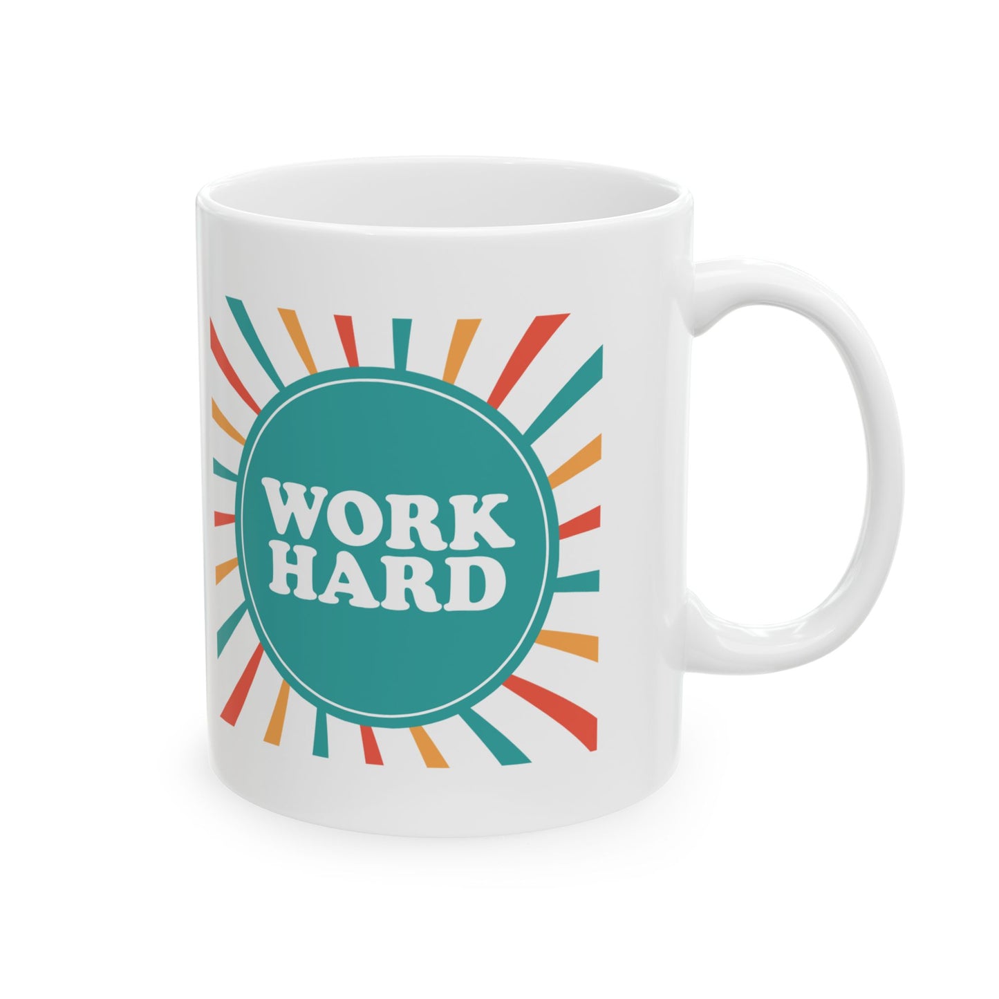 Work Hard Customized Ceramic Mug 11oz