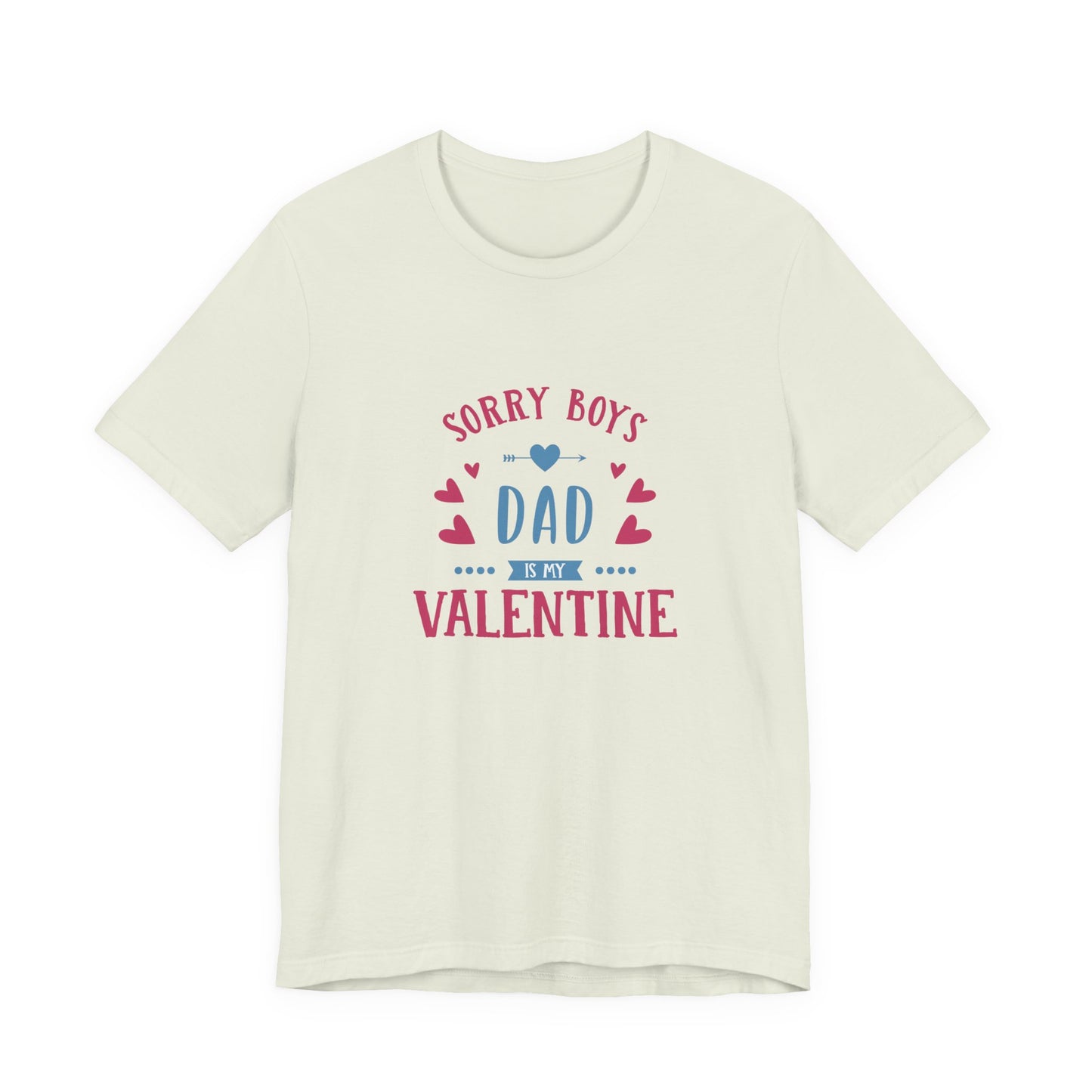Dad is My Valentine Customized Unisex Jersey Short Sleeve Tee