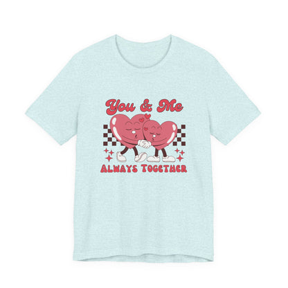 You And Me Always Together Customized Unisex Jersey Short Sleeve Tee