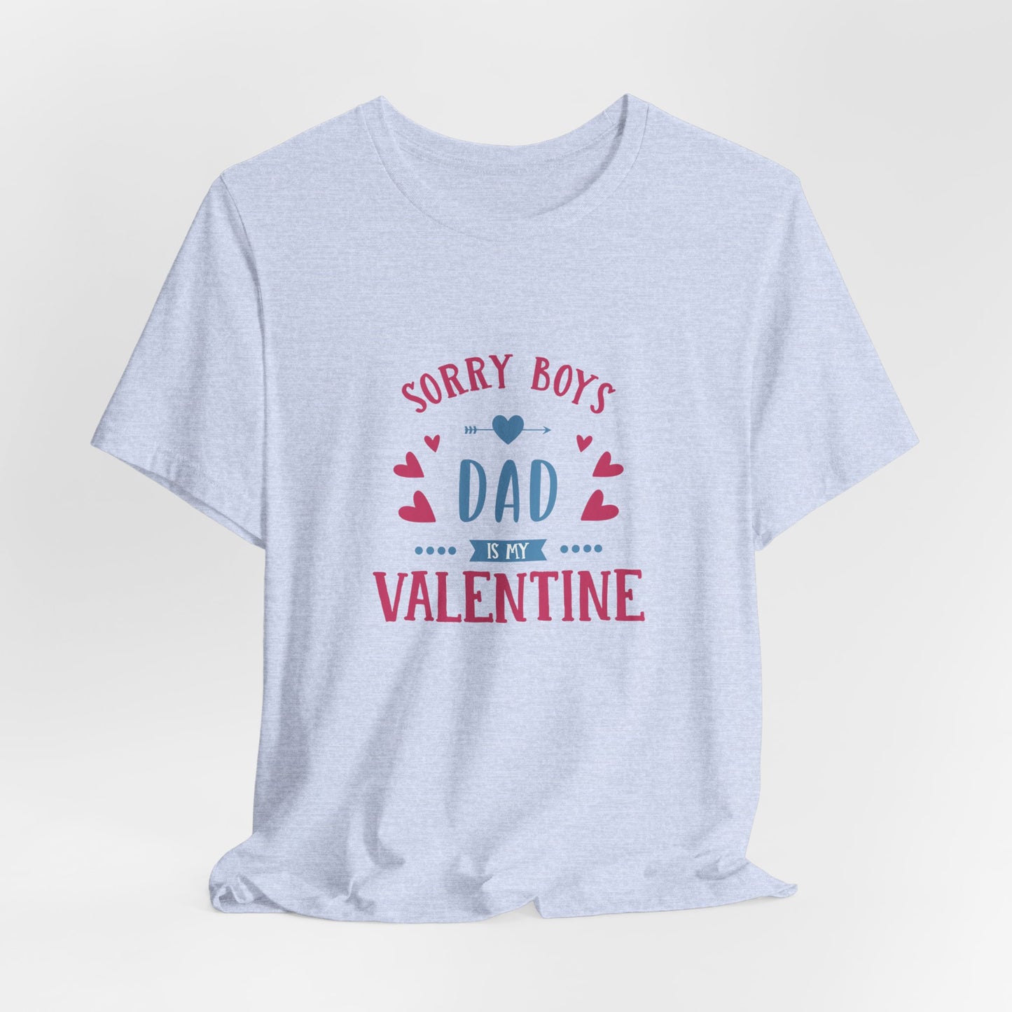 Dad is My Valentine Customized Unisex Jersey Short Sleeve Tee
