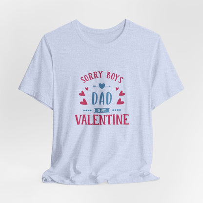 Dad is My Valentine Customized Unisex Jersey Short Sleeve Tee