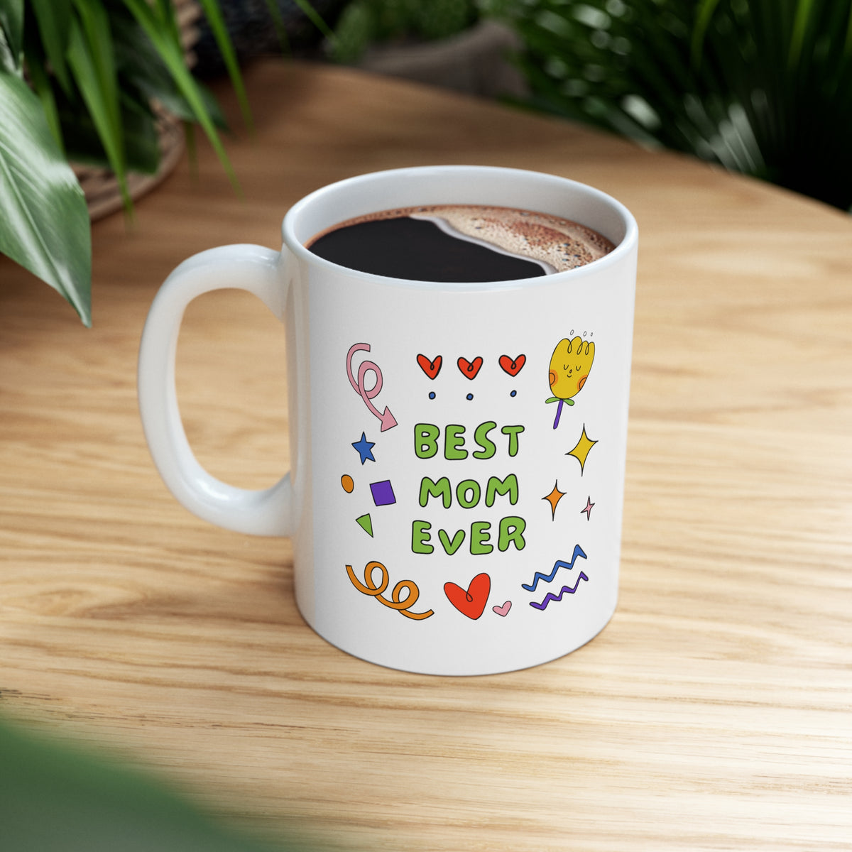 Best Mom Ever Customized Ceramic Mug 11oz