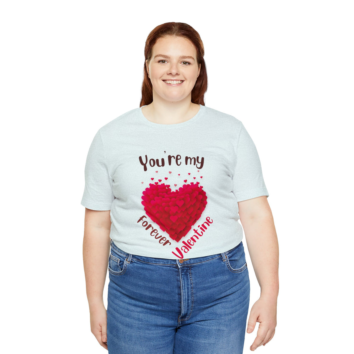 You Are My Forever Valentine Customized Unisex Jersey Short Sleeve Tee
