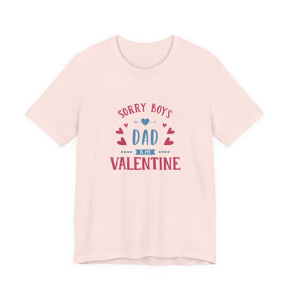 Dad is My Valentine Customized Unisex Jersey Short Sleeve Tee