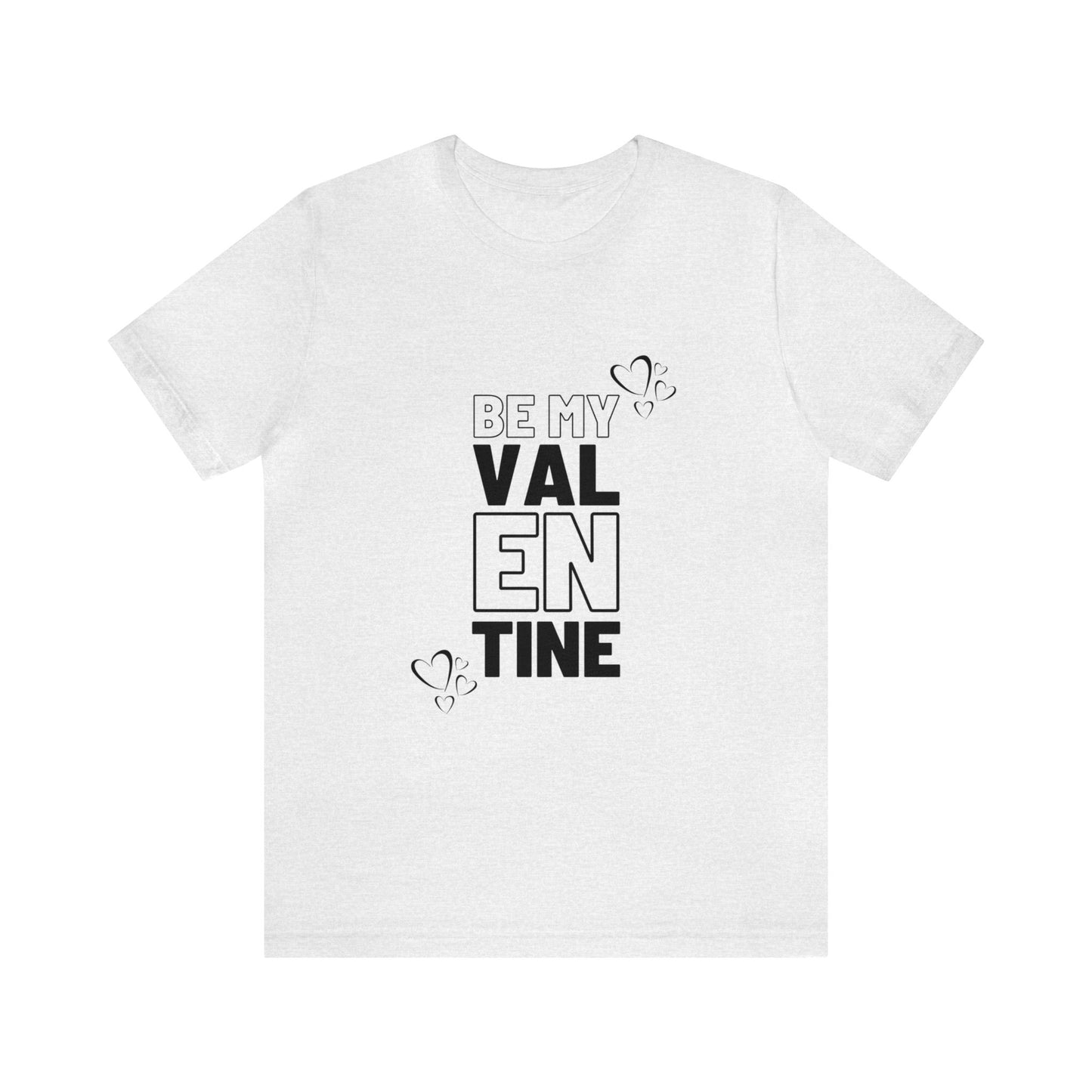 Be My Valentine Customized Unisex Jersey Short Sleeve Tee For Your Love