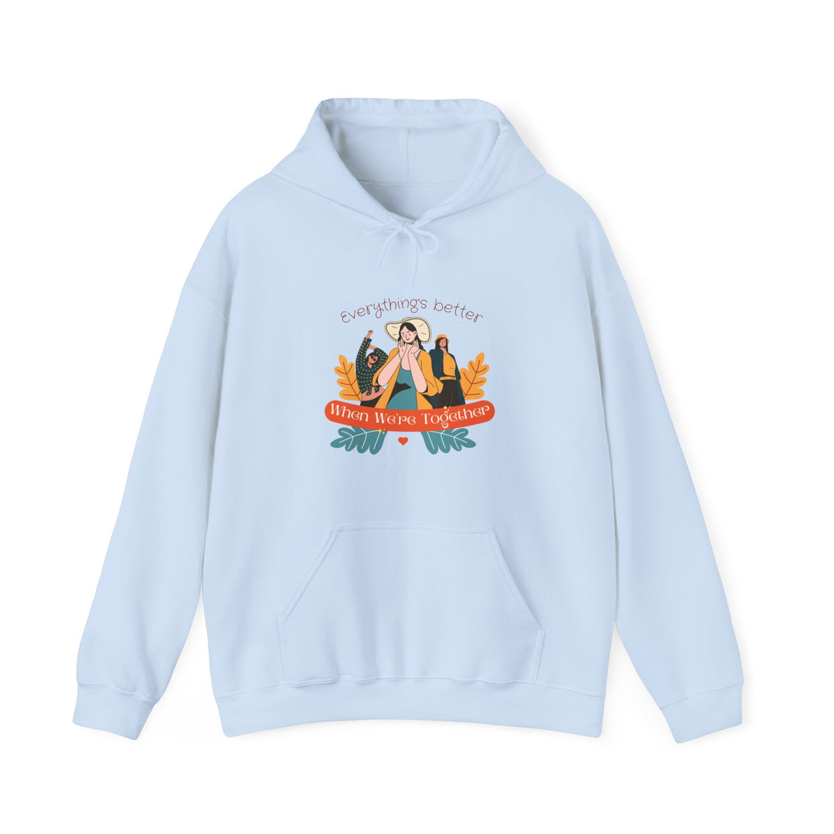 Everything is Better When we are Together Customized Unisex Heavy Blend™ Hooded Sweatshirt