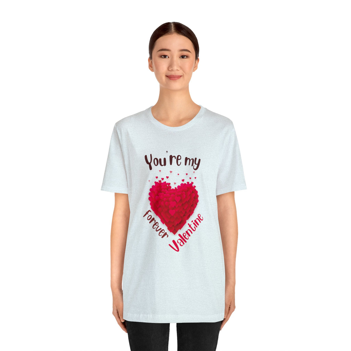 You Are My Forever Valentine Customized Unisex Jersey Short Sleeve Tee