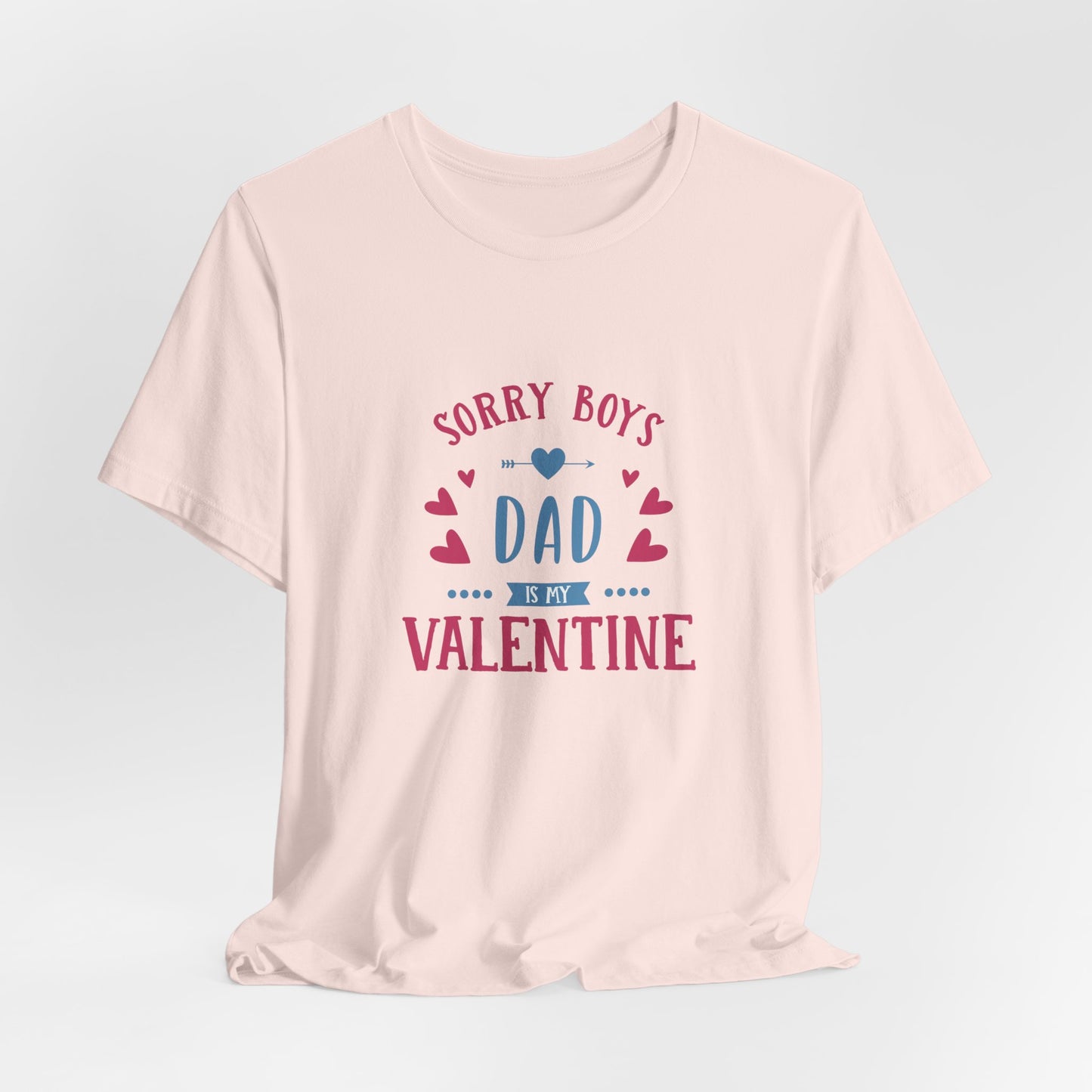Dad is My Valentine Customized Unisex Jersey Short Sleeve Tee