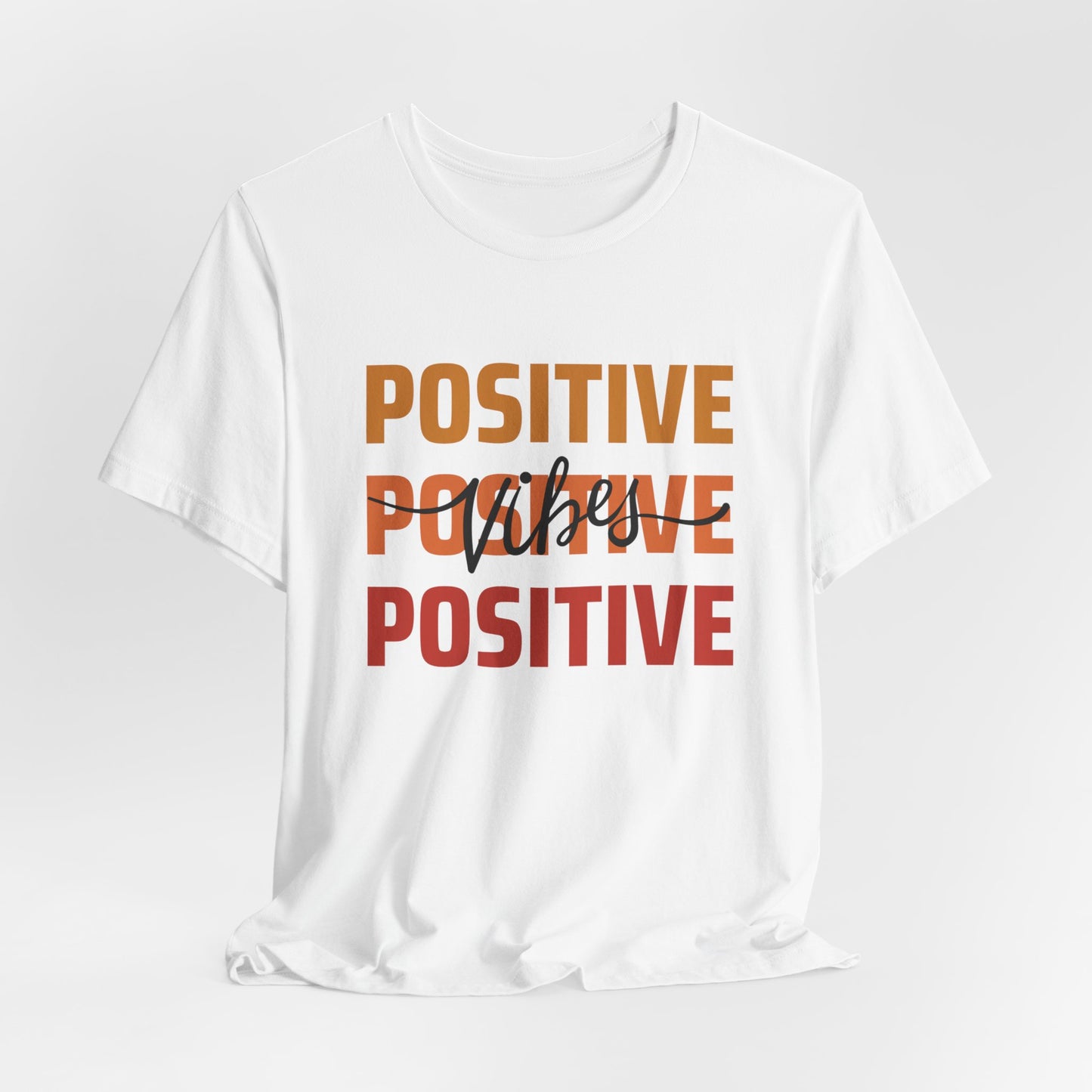 Positive Vibes Unisex T-Shirt