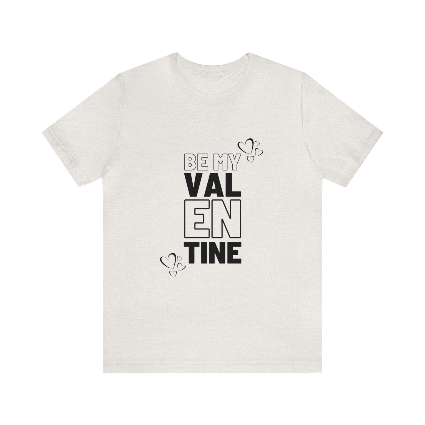 Be My Valentine Customized Unisex Jersey Short Sleeve Tee For Your Love
