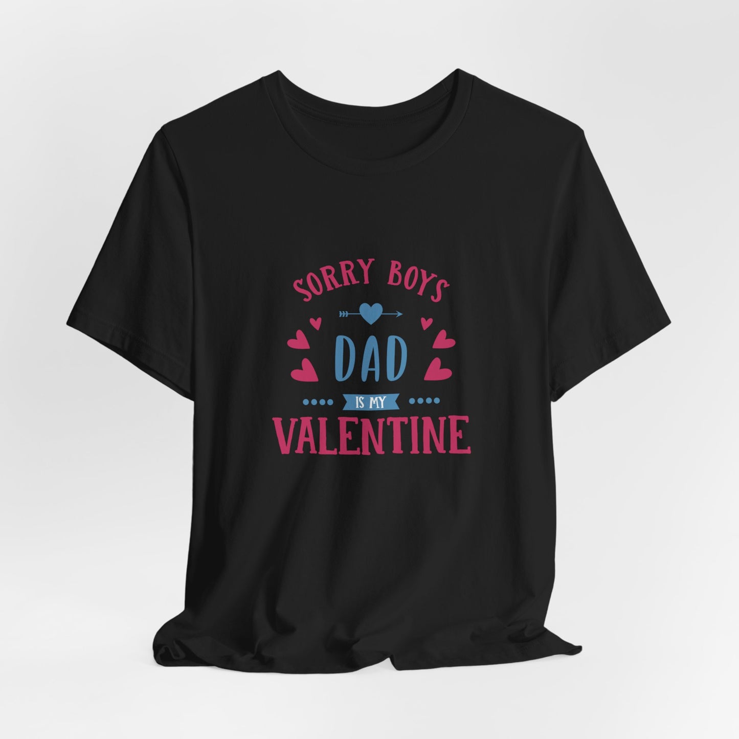 Dad is My Valentine Customized Unisex Jersey Short Sleeve Tee